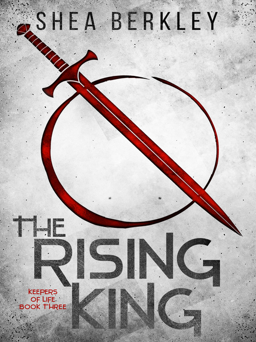 Title details for The Rising King by Shea Berkley - Wait list